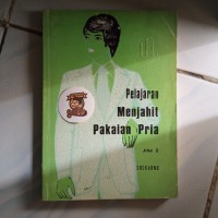 Pelajaran Menjahit Pakaian Pria: Tata Laksana Busana Pria [Jilid 2]