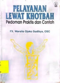 Pelayanan Lewat Khotbah: Pedoman Praktis dan Contoh