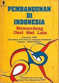 Pembangunan di Indonesia: Memandang dari Sisi Lain.