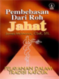 Pembebasan dari Roh Jahat: Pelayanan dalam Tradisi Katolik