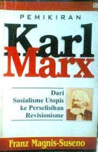 Pemikiran Karl Marx : Dari Sosialisme Utopis ke Perselisihan Revisionisme