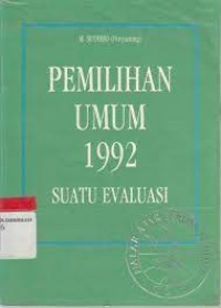 Pemilihan Umum th. 1992 Suatu Evaluasi