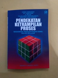 Pendekatan Keterampilan Proses: Bagaimana Mengaktifkan Siswa dalam Belajar?