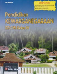 Pendidikan Kewarganegaraan : Untuk SD/MI Kelas IV