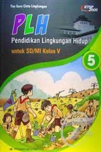 Pendidikan Lingkungan Hidup [5] : Untuk SD/MI Kelas V