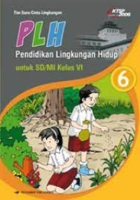 Pendidikan Lingkungan Hidup [6] : Untuk SD/MI Kelas VI