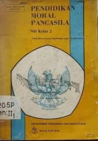 Pendidikan Moral Pancasila [2] : Untuk SD Kelas II