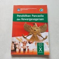 Pendidikan Pancasila dan Kewarganegaraan: untuk SMA/MA/SMK/MAK Kls. X Sem. 2