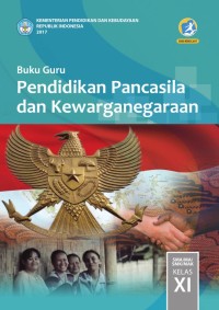 Pendidikan Pancasila dan Kewarganegaraan: untuk SMA/MA/SMK/MAK   Kls. XI Sem. 1 [Kurtilas]