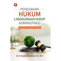 Penegakan Hukum Lingkungan Hidup: Administrasi [Oleh Eksekutif & Yudikatif]