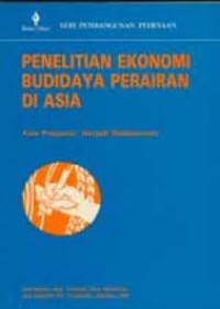 Penelitian Ekonomi Budidaya Perairan di Asia: Seri Pembangunan Pedesaan