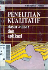 Penelitian Kualitatif Dasar-dasar & Aplikasi