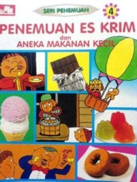 Penemuan Es Krim dan Aneka Makanan Kecil