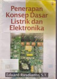 Penerapan Konsep Dasar Listrik & Elektronika