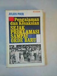 Pengalaman dan Kesaksian Sejak Proklamasi Sampai Orde Baru