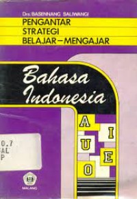 Pengantar Strategi Belajar - Mengajar Bahasa Indonesia