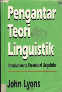 Pengantar Teori Linguistik=Introduction to Theoretical Linguistics