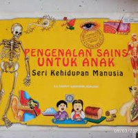 Pengenalan Sains untuk Anak : Seri Kehidupan Manusia