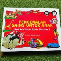 Pengenalan Sains untuk Anak : Seri Kehidupan Dunia Binatang [2]
