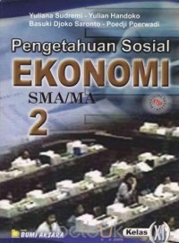 Pengetahuan Sosial Ekonomi [Jilid 2]: untuk SMA/MA Kls. XI