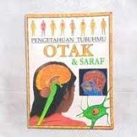 Pengetahuan Tubuhmu : Otak dan Saraf