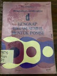 Penguasaan Akord Gitar D Lengkap dalam Semua Bentuk Posisi