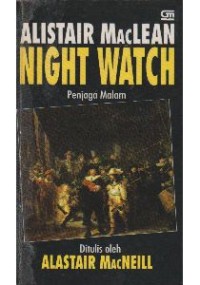 Alistair Maclean's Night Watch= Penjaga Malam