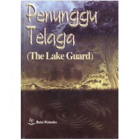 Penunggu Telaga = The Lake Guard