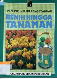 Penuntun Ilmu Pengetahuan: Benih Hingga Tanaman