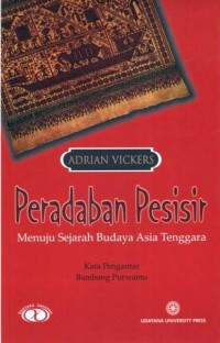 Peradaban Pesisir: Menuju Sejarah Budaya Asia Tenggara