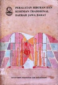 Peralatan Hiburan & Kesenian Tradisional Daerah Jawa Barat