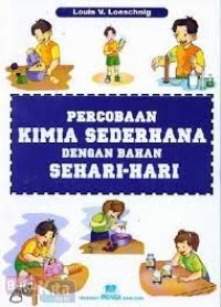 Percobaan Kimia Sederhana dengan Bahan Sehari-hari