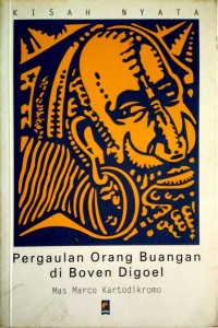 Kisah Nyata: Pergaulan Orang Buangan di Boven Digoel