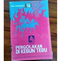 Pergolakan di Kebun Tebu