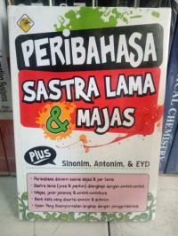 Peribahasa Sastra Lama dan Majas=Sinonim, Antonim, dan EYD