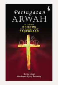 Peringatan Arwah: Di Dalam Kristus Kita Memperoleh Penebusan