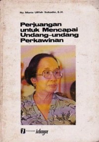 Perjuangan untuk mencapai Undang-undang Perkawinan [Suatu Pengalaman]