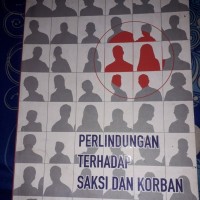 Perlindungan Terhadap Saksi dan Korban