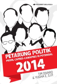 Petarung Politik: Profil Capres-Cawapres RI Potensial 2014