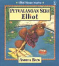 Petualangan Seru Elliot