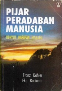 Pijar Peradaban Manusia Denyut Harapan Evolusi