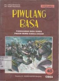 Piwulang Basa [4b] : Pangajaran Basa Sunda pikeun Murid SD Kelas IV Cawu 2