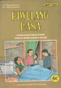Piwulang Basa [6c] : Pangajaran Basa Sunda pikeun Murid SD Kelas VI cawu 3