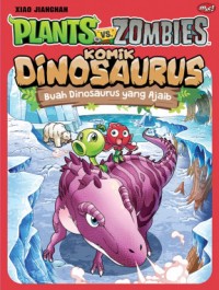 Plants vs Zombies : Komik Dinosaurus : Terbang ke Periode Jura