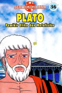 Plato : Pemikir Etika dan Metafisika