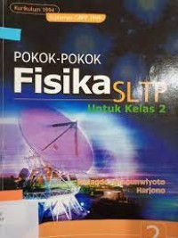 Pokok-pokok Fisika SLTP [Jld 2]: untuk SMP Kls. VIII [Kur. th. 1994 GBPP th. 1999]