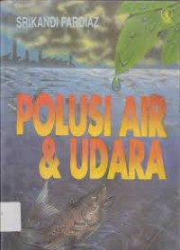 Polusi Air dan Udara