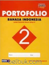 Portofolio Bahasa Indonesia [2] : Untuk SD Kelas II