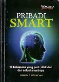 Pribadi Smart: 10 Kebiasaan yang Perlu Dihindari dan Solusi Smart-nya