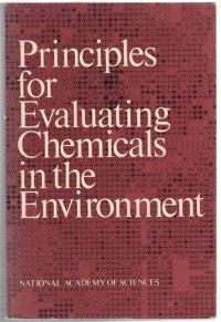 Principles for Evaluating Chemicals in the Environment